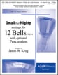 Small but Mighty: Settings for 12 Bells, Vol. 4 with (opt.) Percussion Handbell sheet music cover